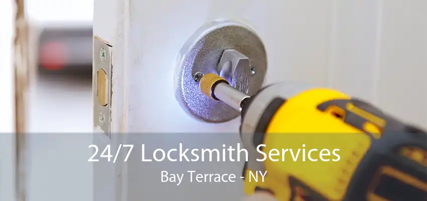 24/7 Locksmith Services Bay Terrace - NY