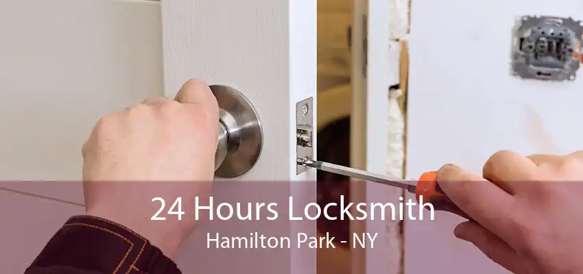 24 Hours Locksmith Hamilton Park - NY