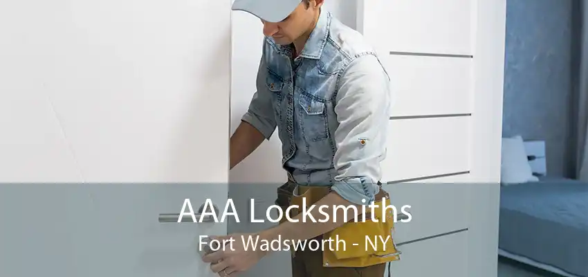 AAA Locksmiths Fort Wadsworth - NY