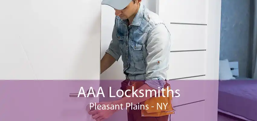 AAA Locksmiths Pleasant Plains - NY