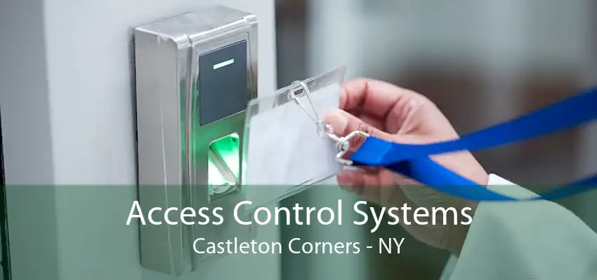 Access Control Systems Castleton Corners - NY