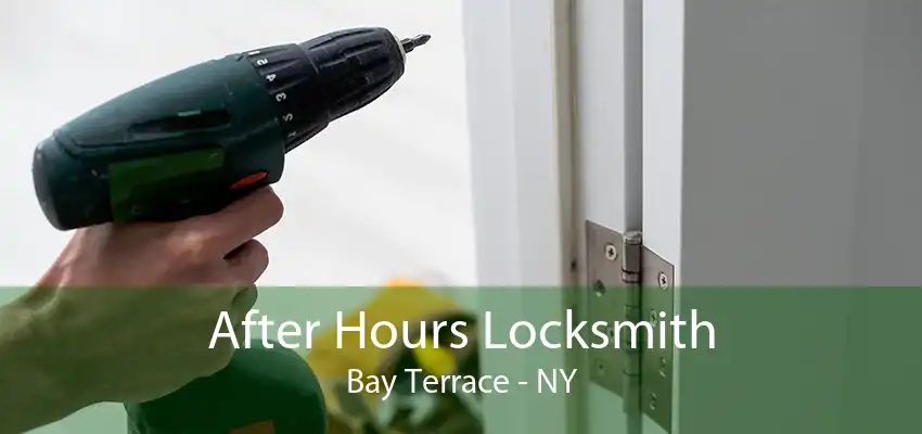 After Hours Locksmith Bay Terrace - NY