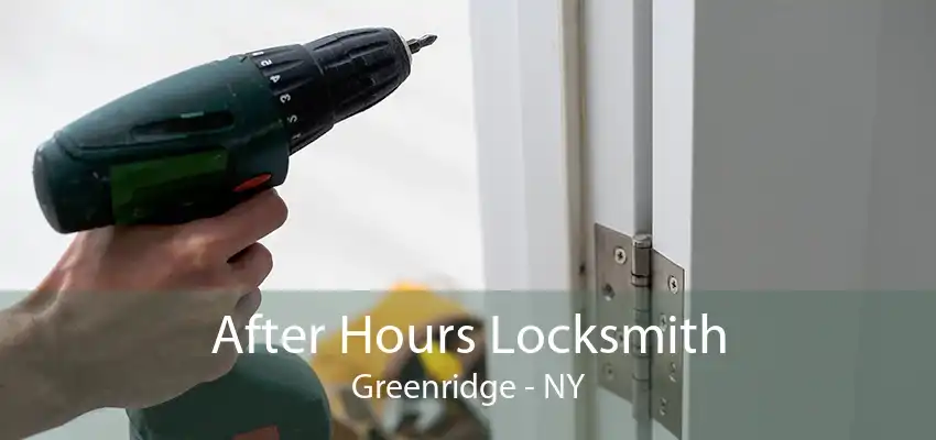 After Hours Locksmith Greenridge - NY