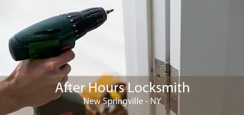 After Hours Locksmith New Springville - NY