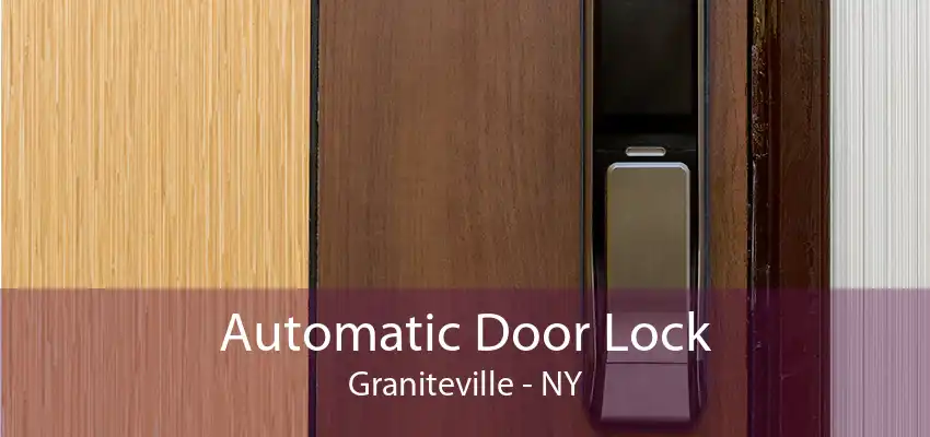 Automatic Door Lock Graniteville - NY