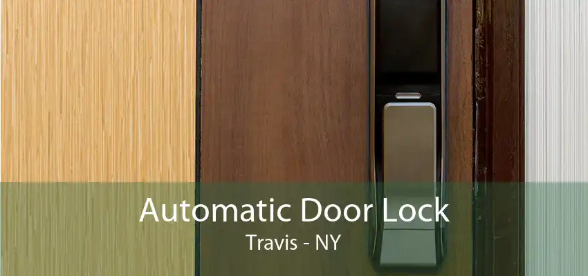 Automatic Door Lock Travis - NY