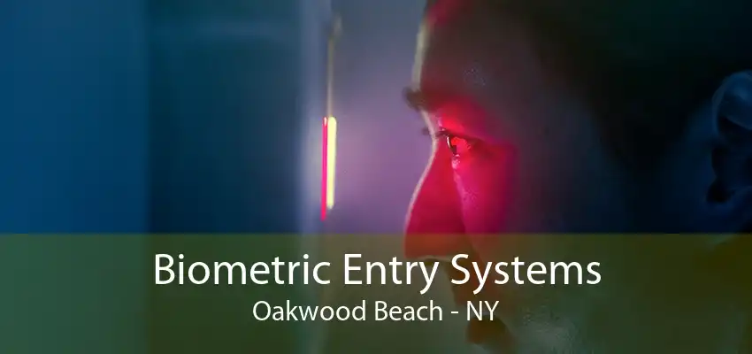 Biometric Entry Systems Oakwood Beach - NY