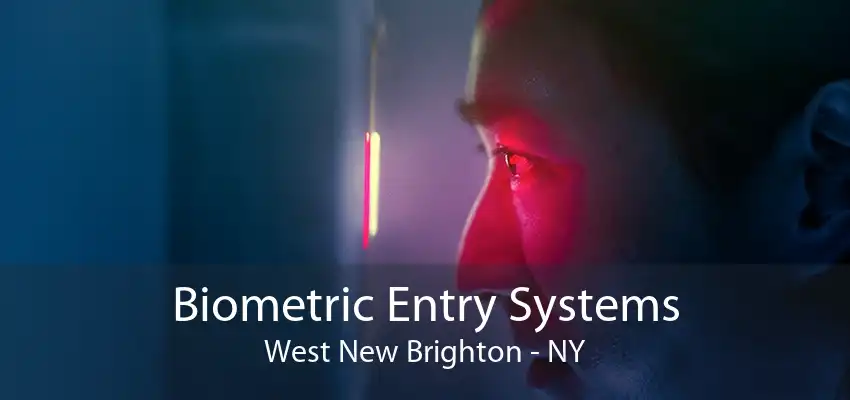 Biometric Entry Systems West New Brighton - NY