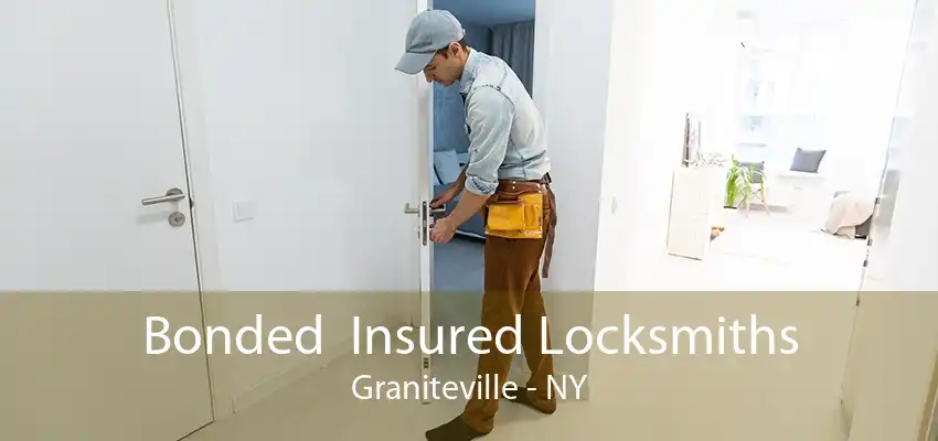 Bonded  Insured Locksmiths Graniteville - NY