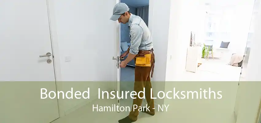 Bonded  Insured Locksmiths Hamilton Park - NY