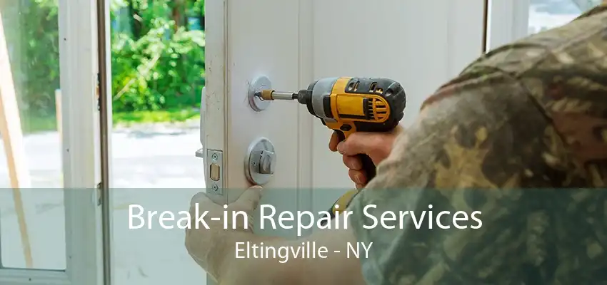 Break-in Repair Services Eltingville - NY