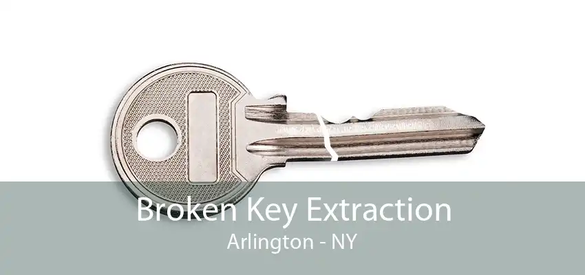 Broken Key Extraction Arlington - NY