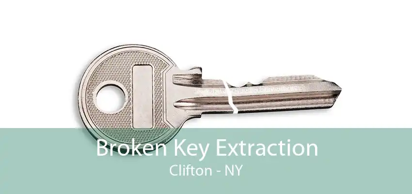 Broken Key Extraction Clifton - NY