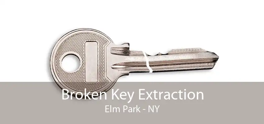 Broken Key Extraction Elm Park - NY