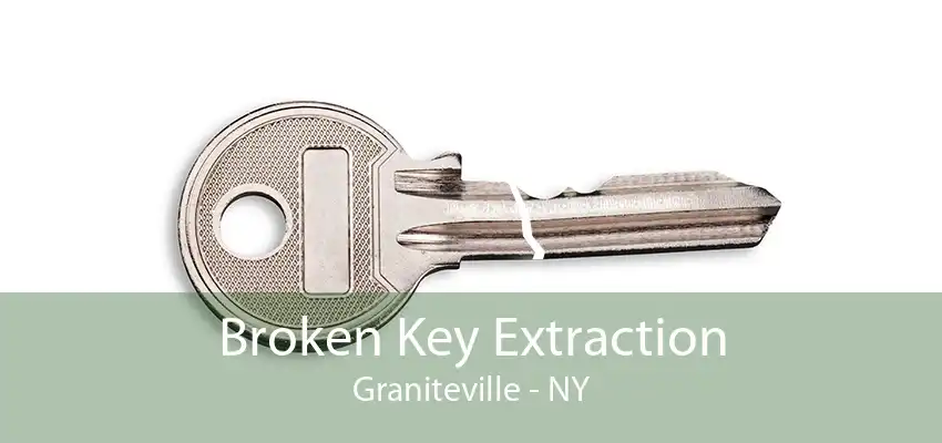 Broken Key Extraction Graniteville - NY