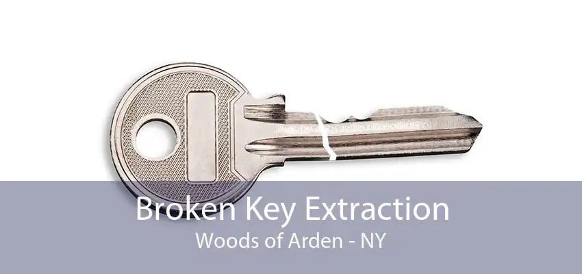 Broken Key Extraction Woods of Arden - NY