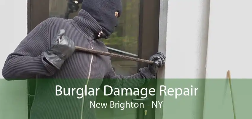 Burglar Damage Repair New Brighton - NY