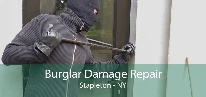 Burglar Damage Repair Stapleton - NY