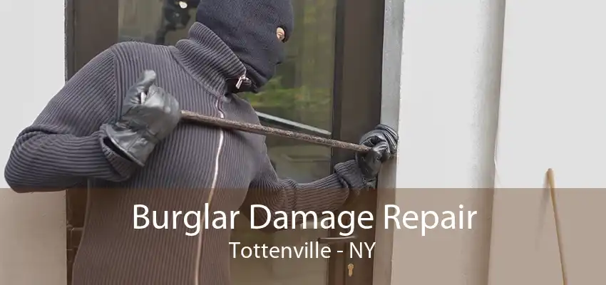 Burglar Damage Repair Tottenville - NY