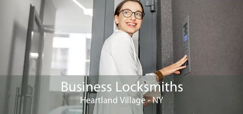 Business Locksmiths Heartland Village - NY