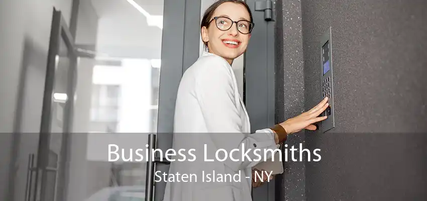 Business Locksmiths Staten Island - NY