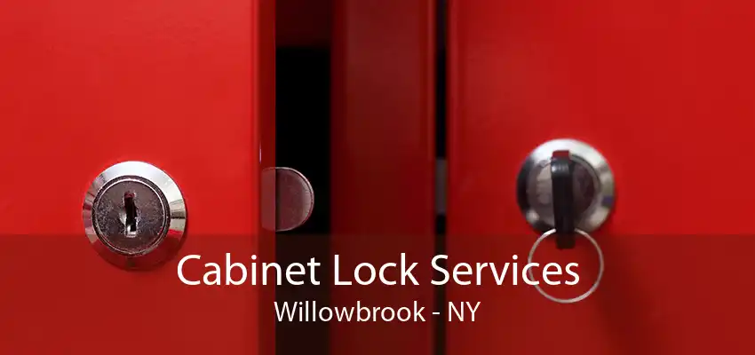 Cabinet Lock Services Willowbrook - NY