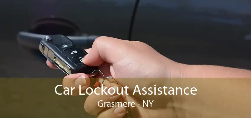 Car Lockout Assistance Grasmere - NY