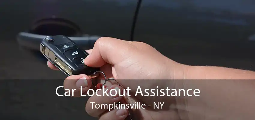 Car Lockout Assistance Tompkinsville - NY