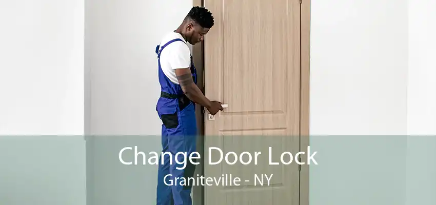 Change Door Lock Graniteville - NY