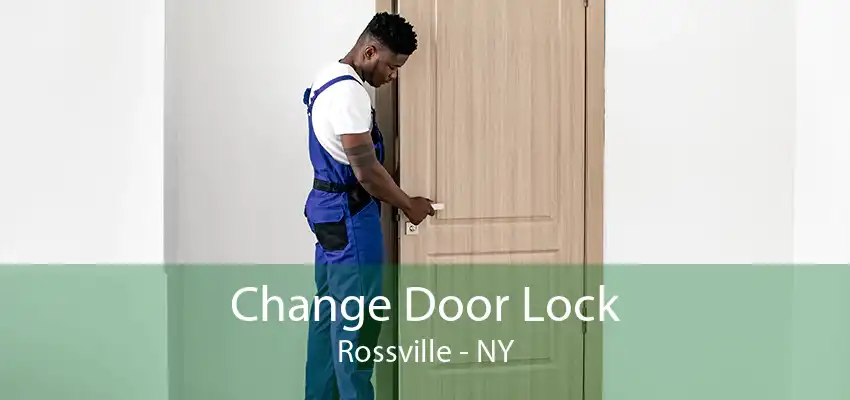 Change Door Lock Rossville - NY