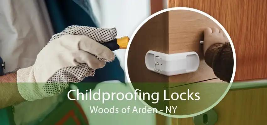 Childproofing Locks Woods of Arden - NY