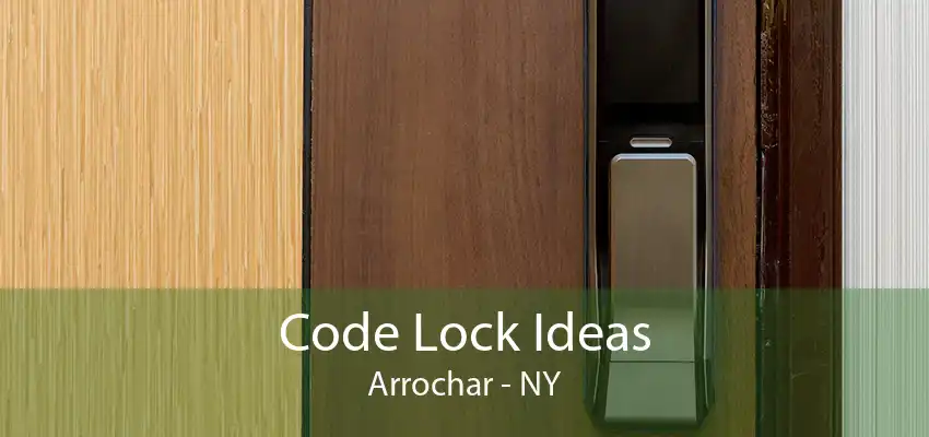 Code Lock Ideas Arrochar - NY