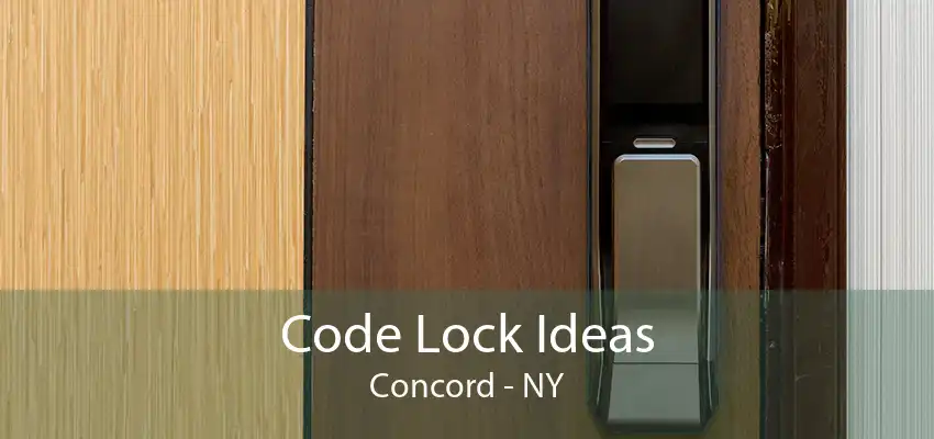 Code Lock Ideas Concord - NY