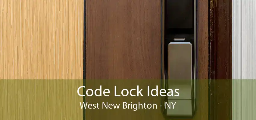 Code Lock Ideas West New Brighton - NY