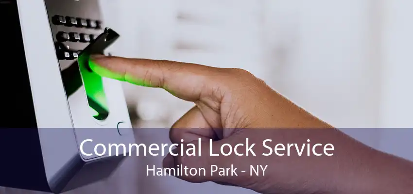 Commercial Lock Service Hamilton Park - NY