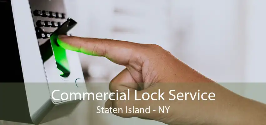 Commercial Lock Service Staten Island - NY