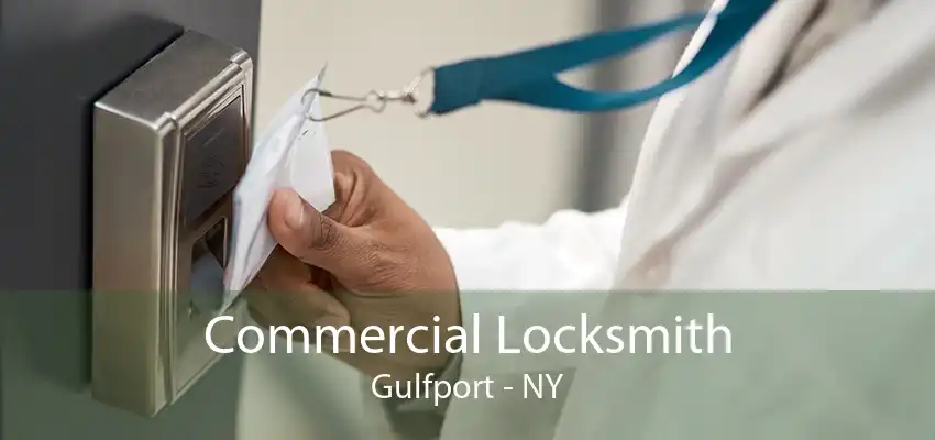 Commercial Locksmith Gulfport - NY