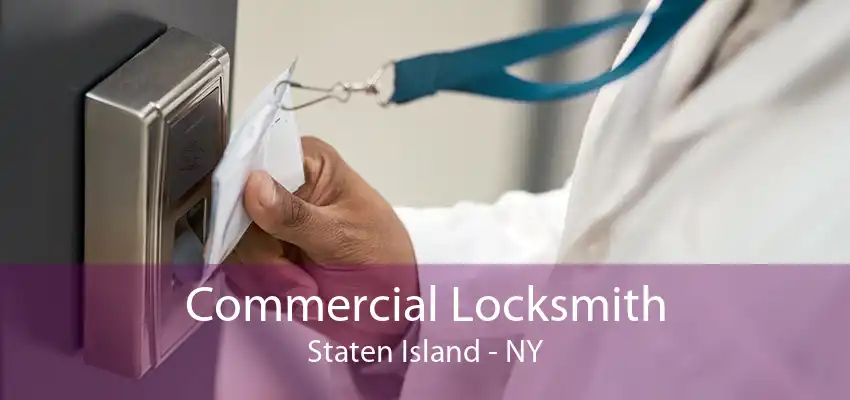 Commercial Locksmith Staten Island - NY