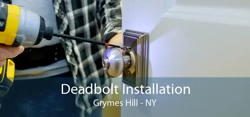 Deadbolt Installation Grymes Hill - NY