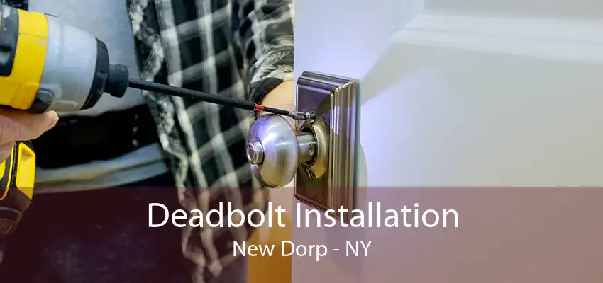 Deadbolt Installation New Dorp - NY