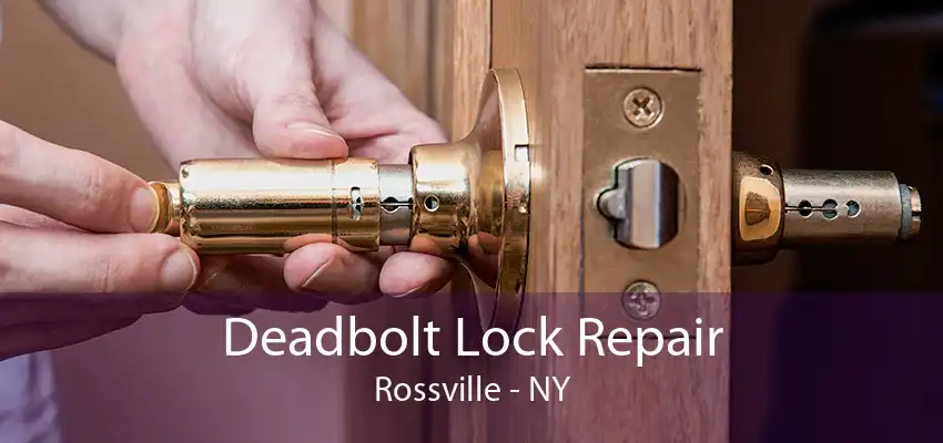 Deadbolt Lock Repair Rossville - NY