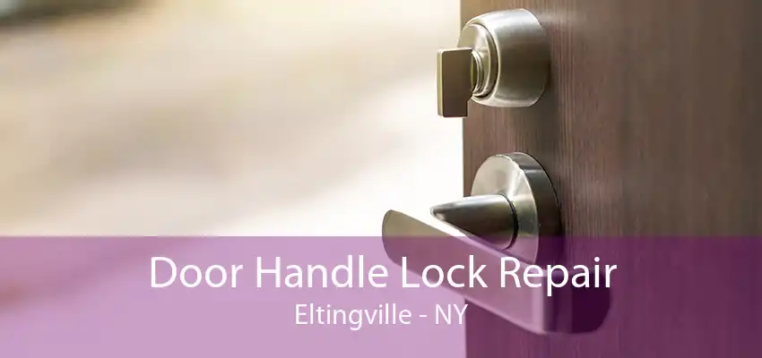 Door Handle Lock Repair Eltingville - NY