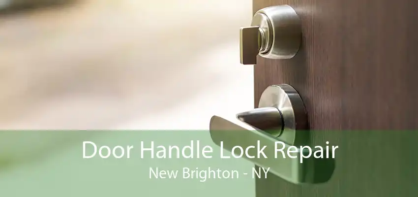 Door Handle Lock Repair New Brighton - NY