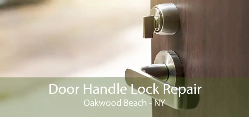 Door Handle Lock Repair Oakwood Beach - NY