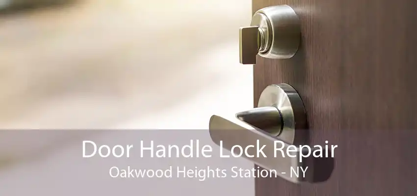 Door Handle Lock Repair Oakwood Heights Station - NY