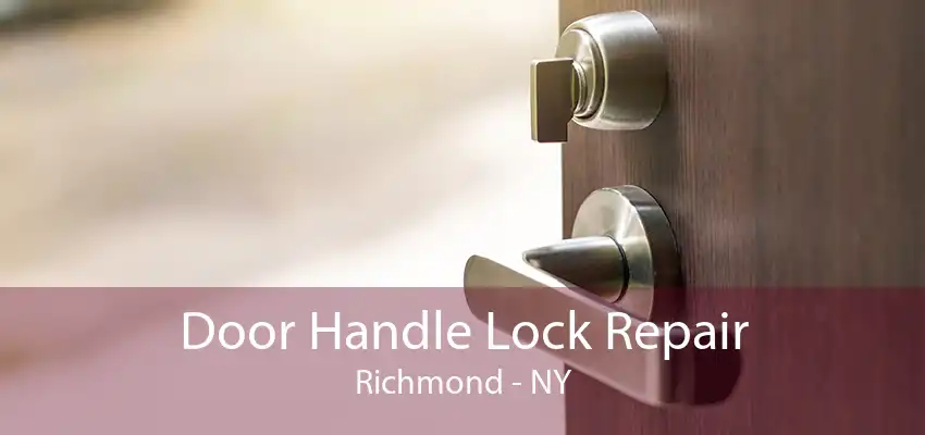 Door Handle Lock Repair Richmond - NY