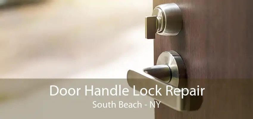 Door Handle Lock Repair South Beach - NY