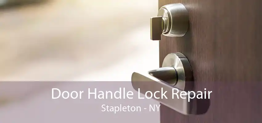 Door Handle Lock Repair Stapleton - NY