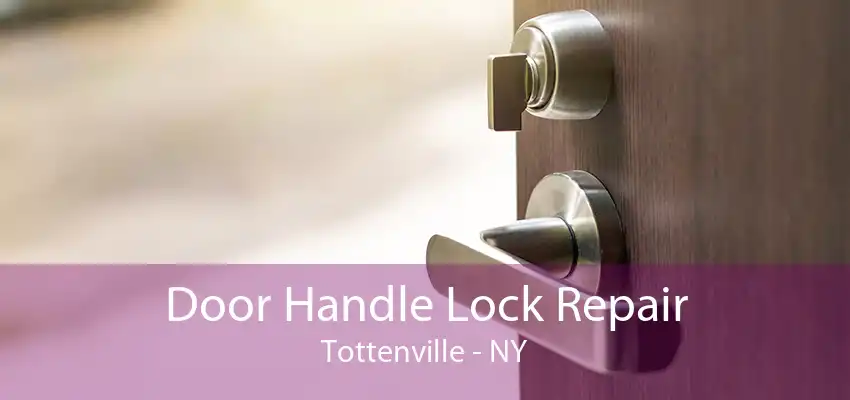 Door Handle Lock Repair Tottenville - NY