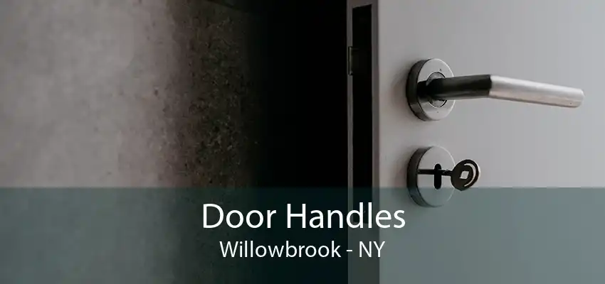 Door Handles Willowbrook - NY